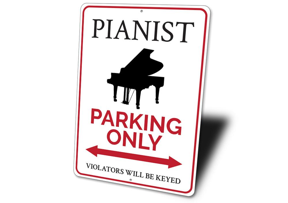 A customized Pianist Parking Sign made of durable aluminum, featuring musical notes and a reserved parking message, ideal for music lovers.