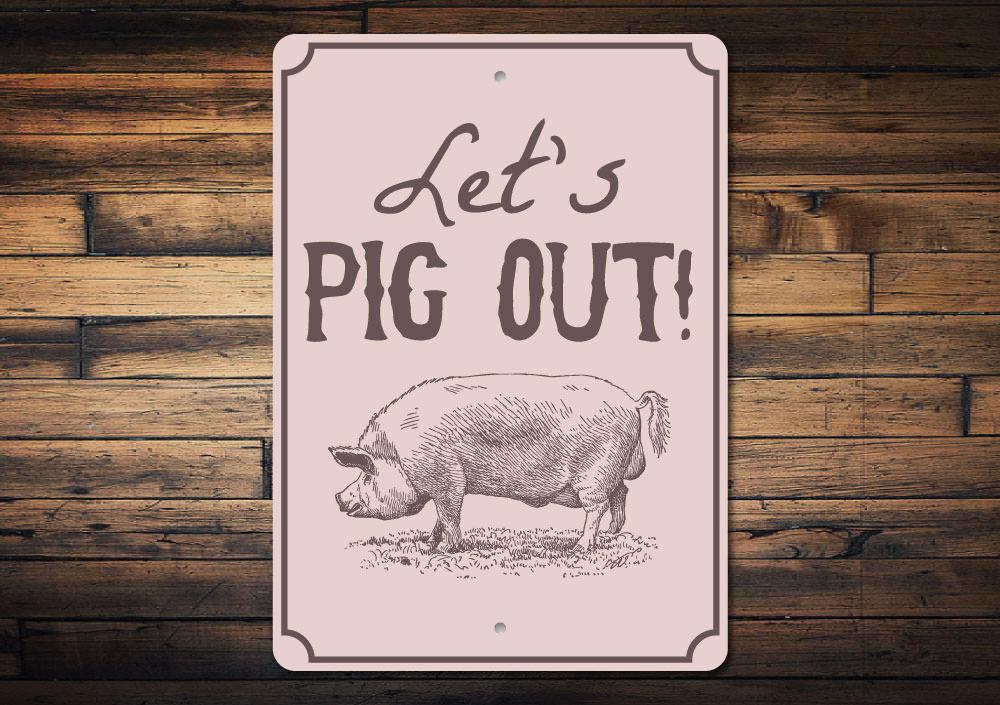 A decorative Pig Out Sign made of high-quality aluminum, featuring customizable text and pre-drilled holes for easy mounting.