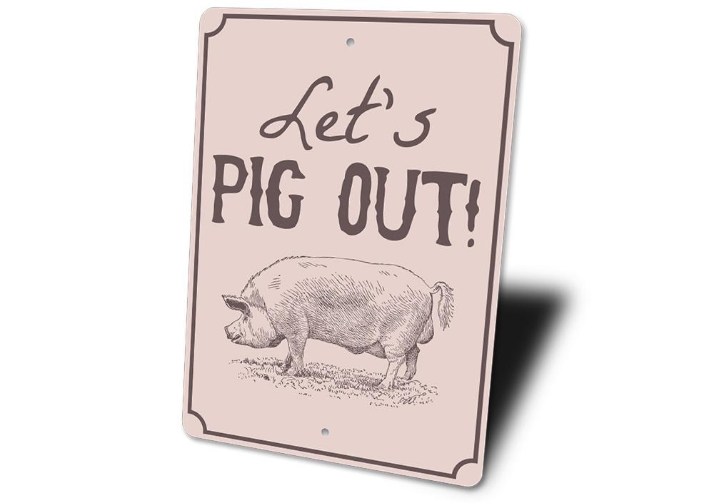 A decorative Pig Out Sign made of high-quality aluminum, featuring customizable text and pre-drilled holes for easy mounting.