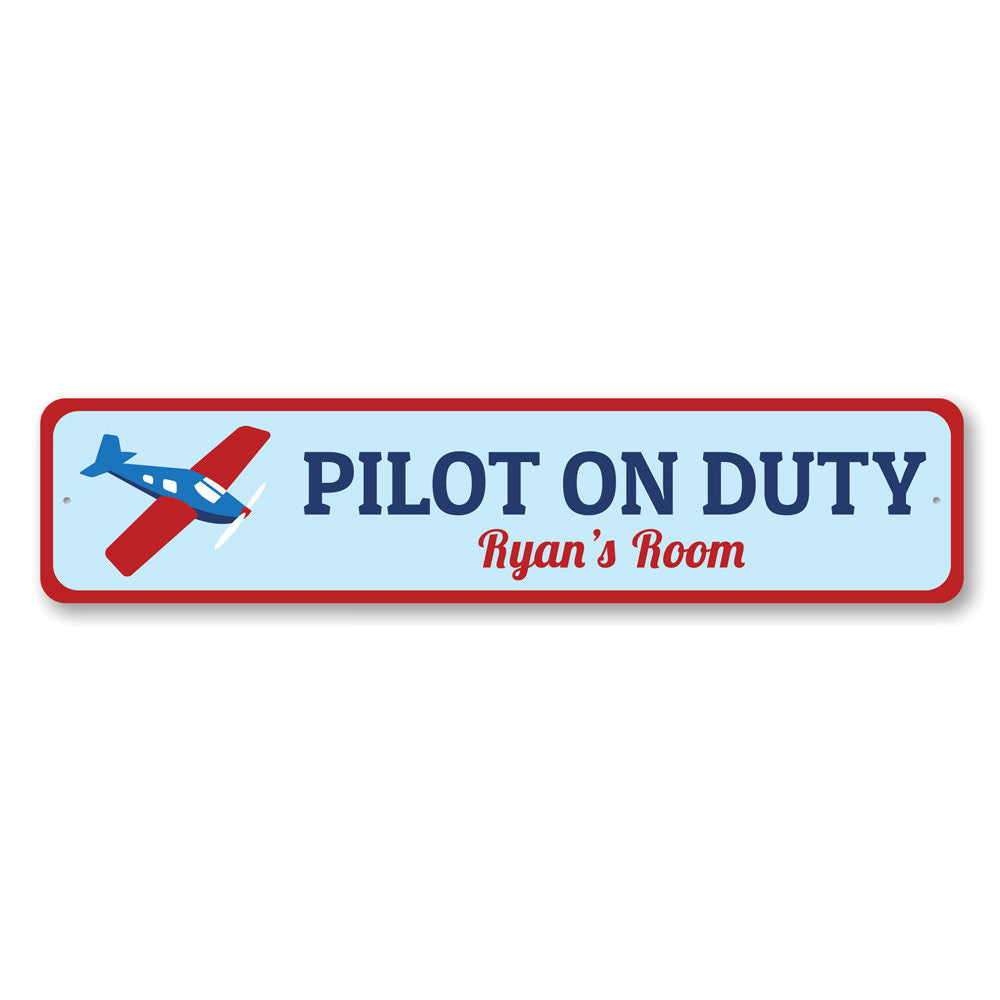 Pilot On Duty Sign made of high-quality aluminum, featuring customizable text and pre-drilled holes for easy mounting.