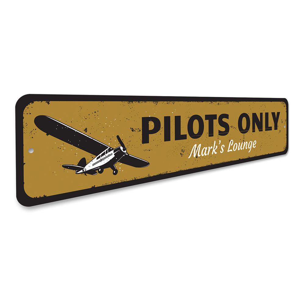 A decorative Pilots Only sign made of high-quality aluminum, featuring customizable text, ideal for aviation enthusiasts.