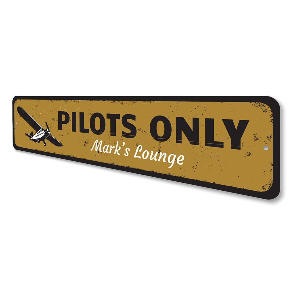 A decorative Pilots Only sign made of high-quality aluminum, featuring customizable text, ideal for aviation enthusiasts.