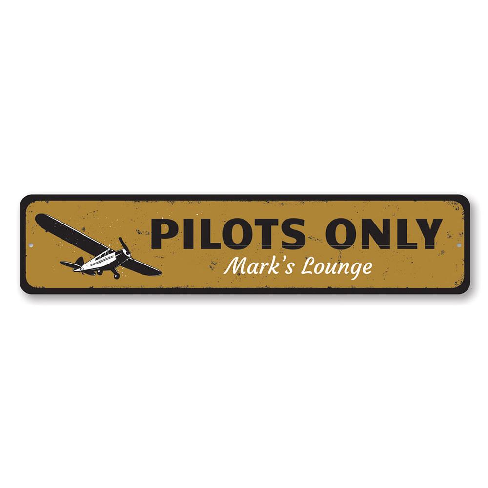 A decorative Pilots Only sign made of high-quality aluminum, featuring customizable text, ideal for aviation enthusiasts.