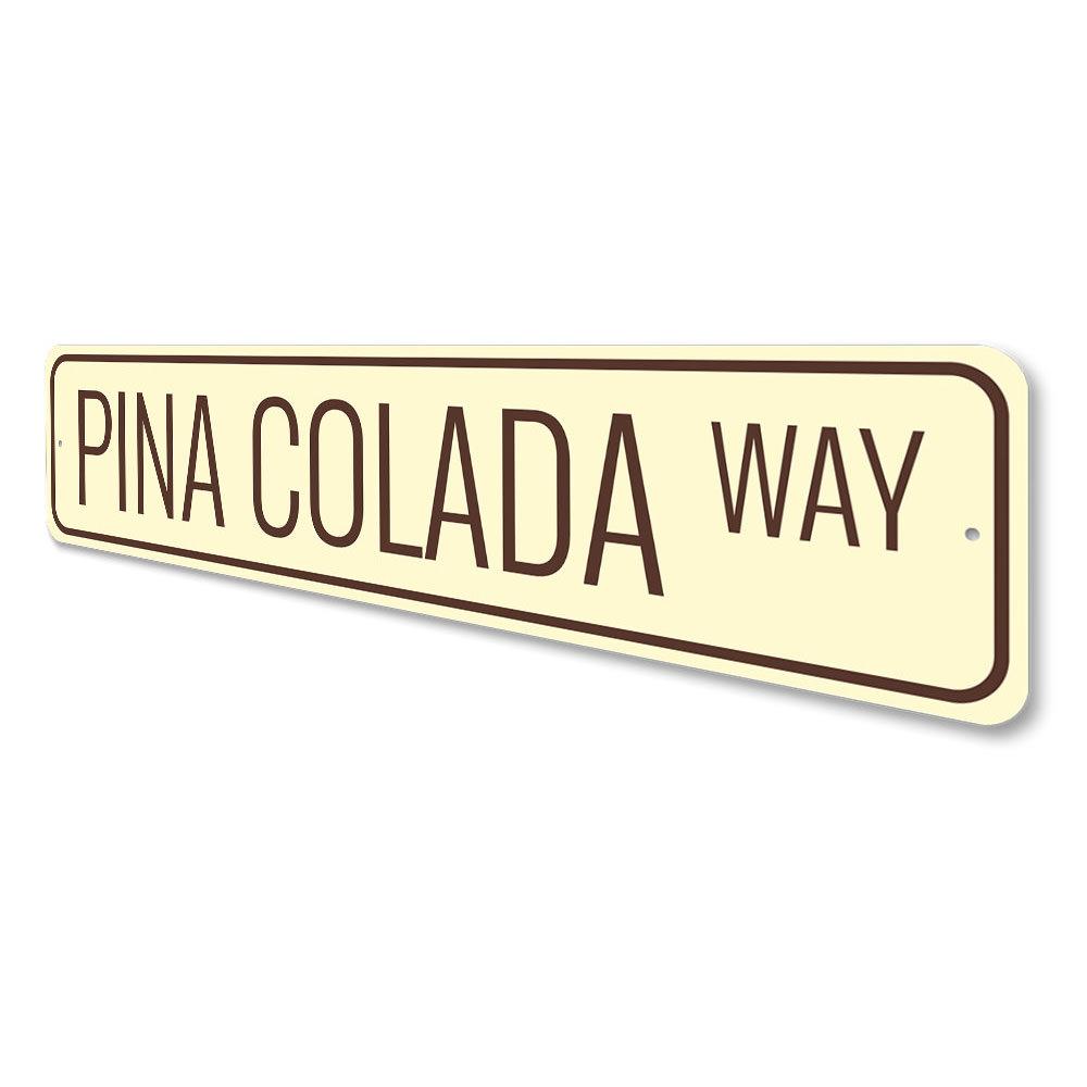 Pina Colada Way Sign featuring vibrant tropical design, made of durable aluminum, perfect for home decor.