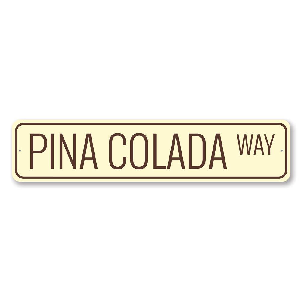 Pina Colada Way Sign featuring vibrant tropical design, made of durable aluminum, perfect for home decor.