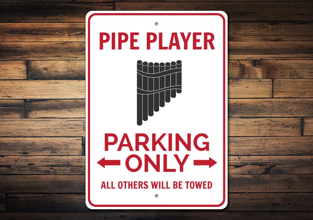 Pipe Player Parking Sign made of high-quality aluminum, featuring customizable text and pre-drilled holes for easy mounting.