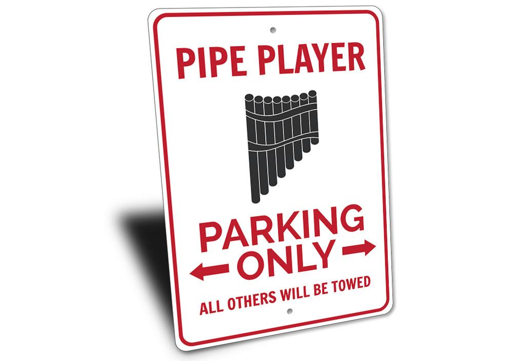 Pipe Player Parking Sign made of high-quality aluminum, featuring customizable text and pre-drilled holes for easy mounting.