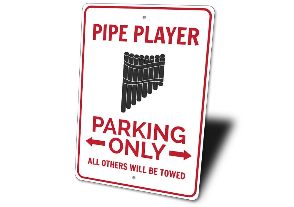 Pipe Player Parking Sign made of high-quality aluminum, featuring customizable text and pre-drilled holes for easy mounting.