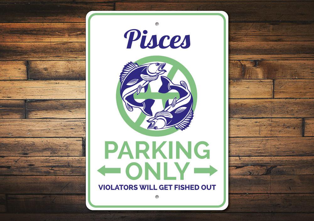 Pisces Parking Sign made of high-quality aluminum with customizable text, featuring a unique design for reserved parking.