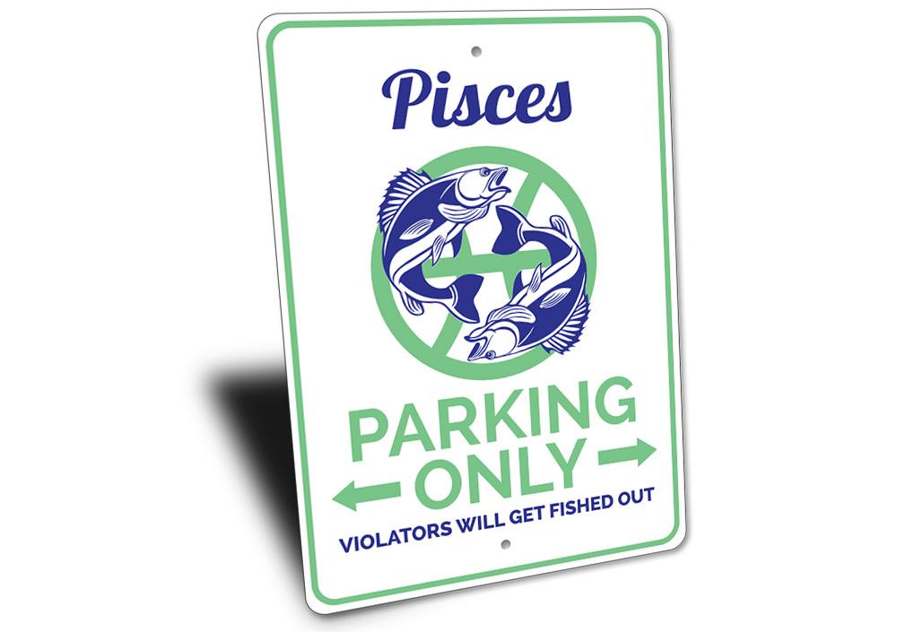 Pisces Parking Sign made of high-quality aluminum with customizable text, featuring a unique design for reserved parking.