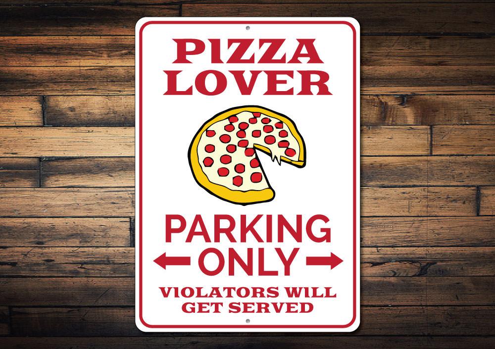 A colorful Pizza Lover Parking Sign made of aluminum, featuring a fun pizza design, perfect for personalizing parking spaces.