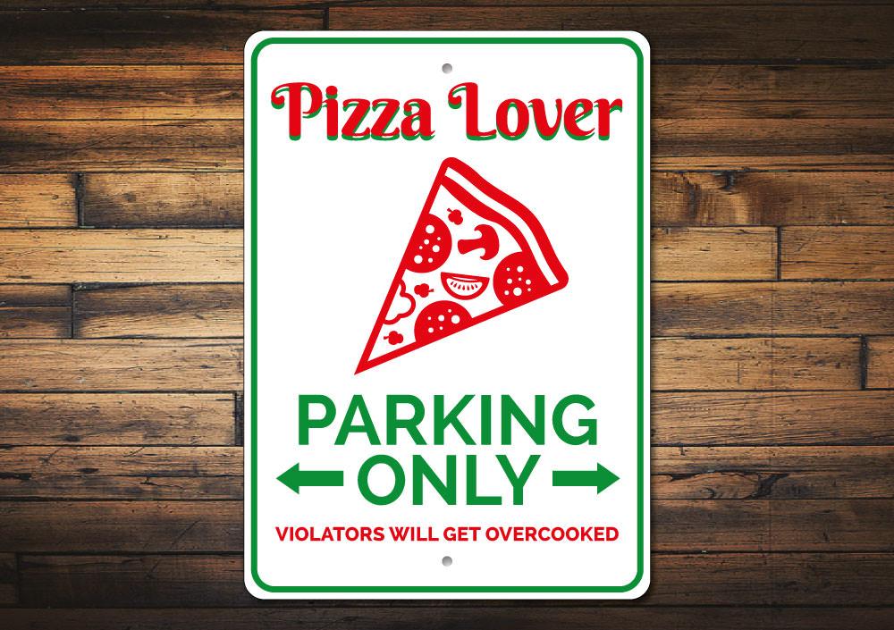 A colorful Pizza Lover Parking Sign made of aluminum, featuring a fun pizza design, perfect for personal or gift use.