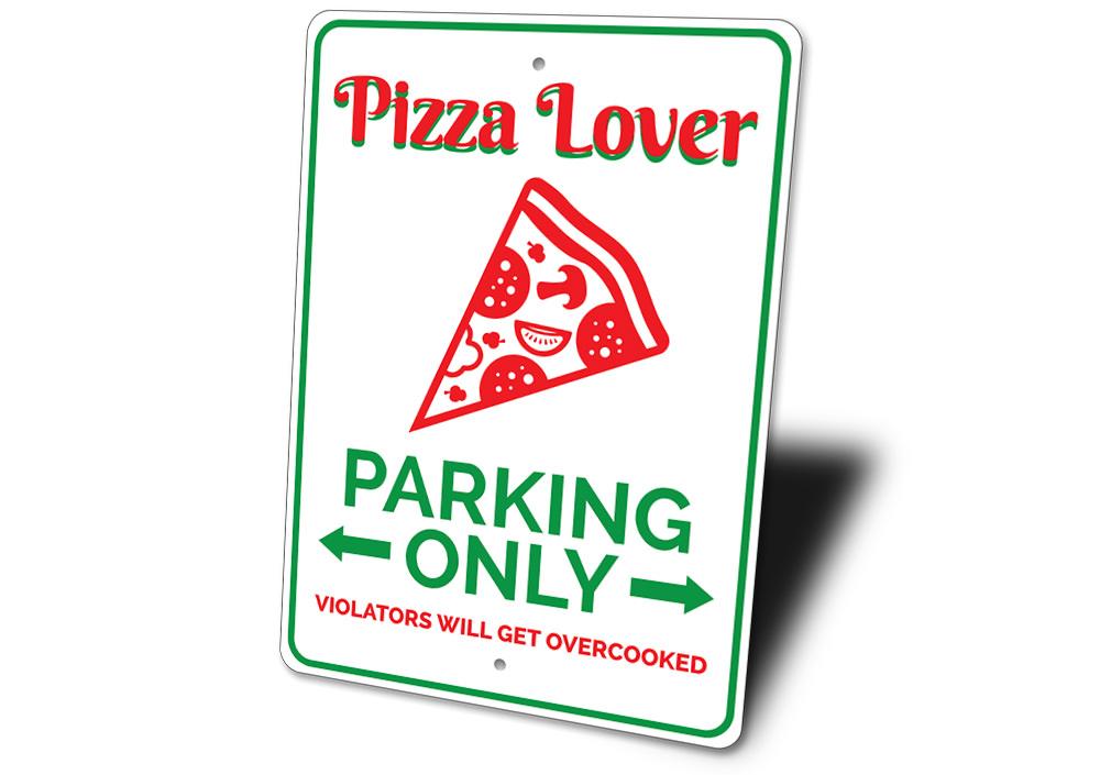 A colorful Pizza Lover Parking Sign made of aluminum, featuring a fun pizza design, perfect for personal or gift use.