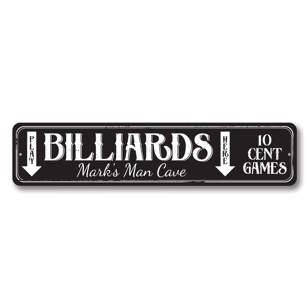 Play Billiards Here Sign made of durable aluminum, featuring customizable text and pre-drilled holes for easy mounting.