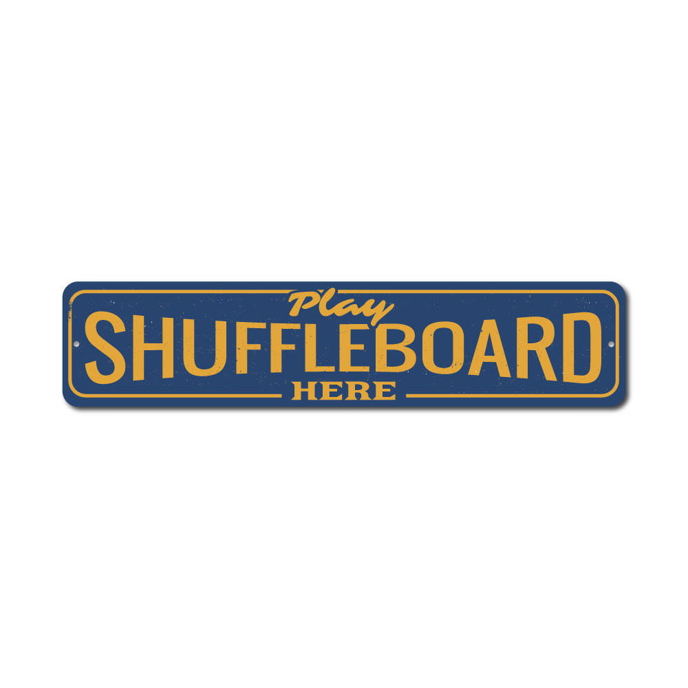 A decorative Play Shuffleboard Here Sign made of high-quality aluminum, featuring vibrant colors and customizable text, perfect for game rooms.