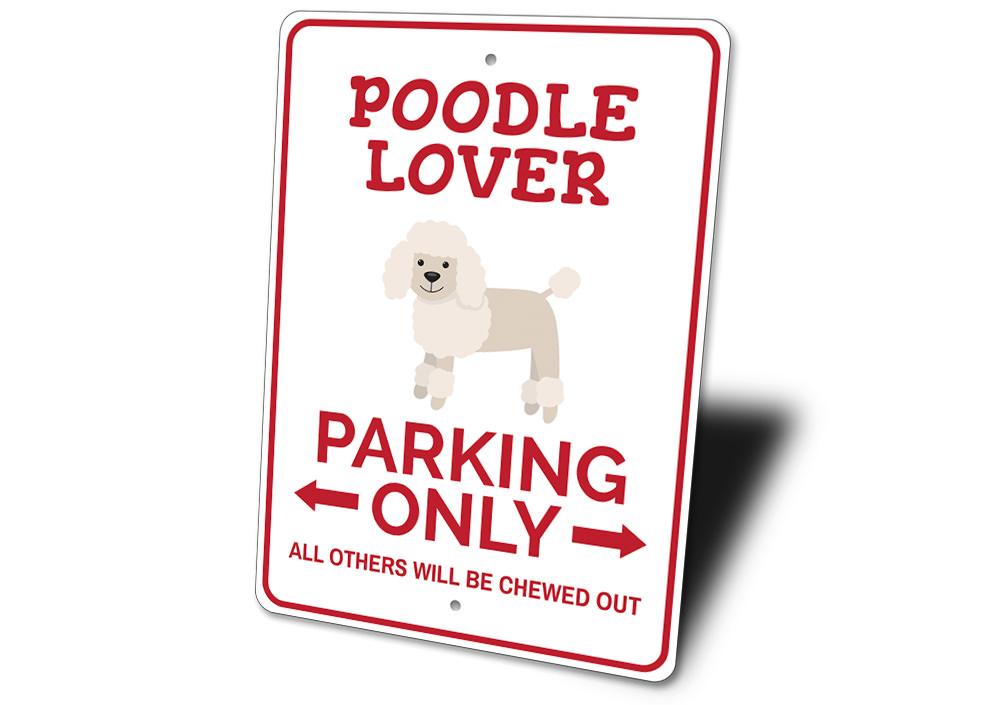 A colorful Poodle Parking Sign made of aluminum, featuring a playful poodle design, perfect for marking reserved parking spots.