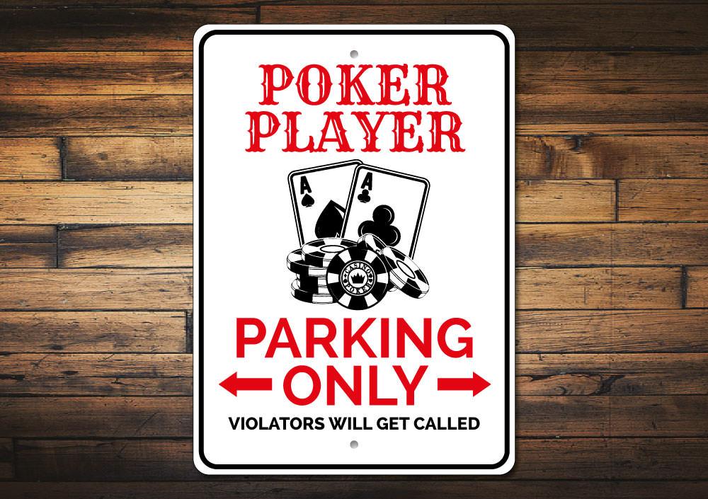 A vibrant Poker Player Parking Only Sign made of aluminum, featuring poker-themed graphics and text, suitable for indoor or outdoor use.