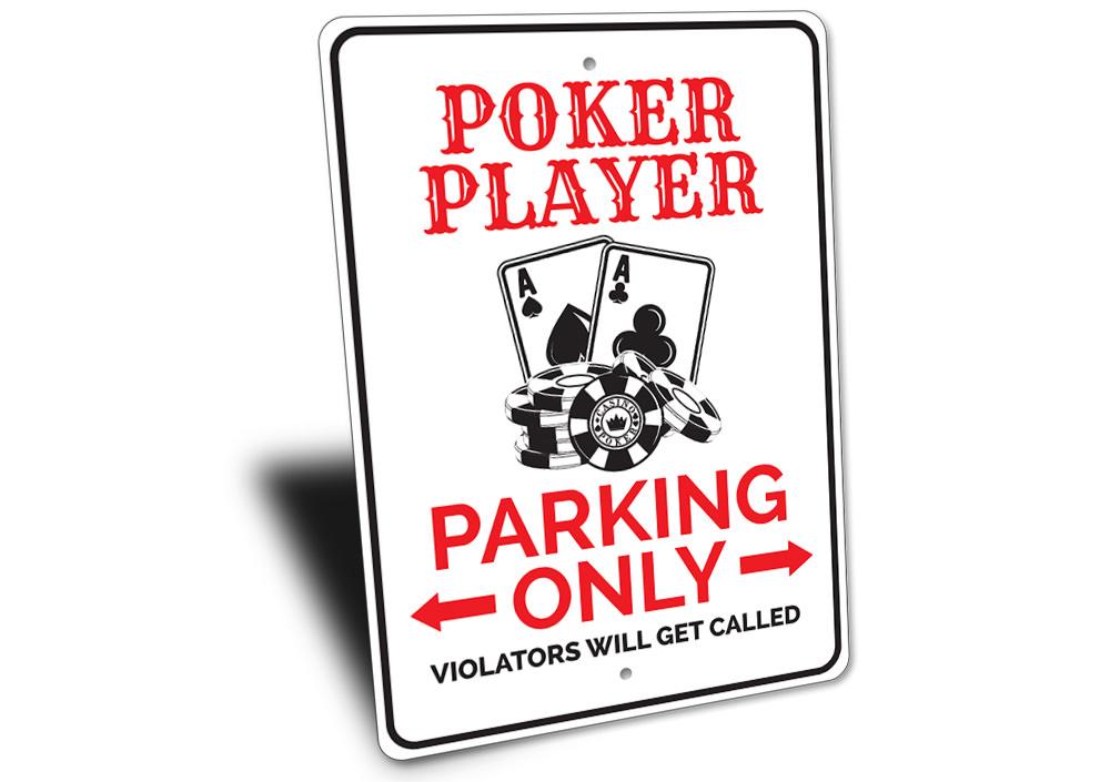 A vibrant Poker Player Parking Only Sign made of aluminum, featuring poker-themed graphics and text, suitable for indoor or outdoor use.