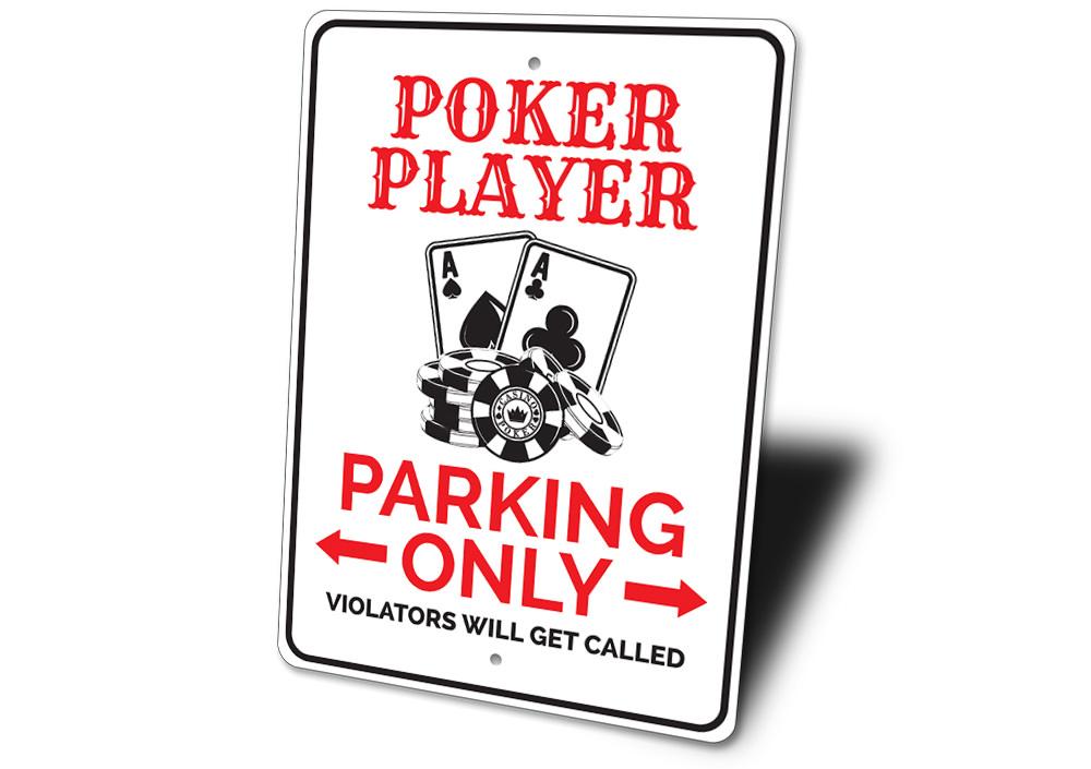 A vibrant Poker Player Parking Only Sign made of aluminum, featuring poker-themed graphics and text, suitable for indoor or outdoor use.