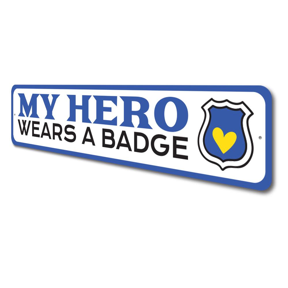 Police Hero Sign made of durable aluminum, featuring a bold design that honors law enforcement, suitable for indoor and outdoor display.