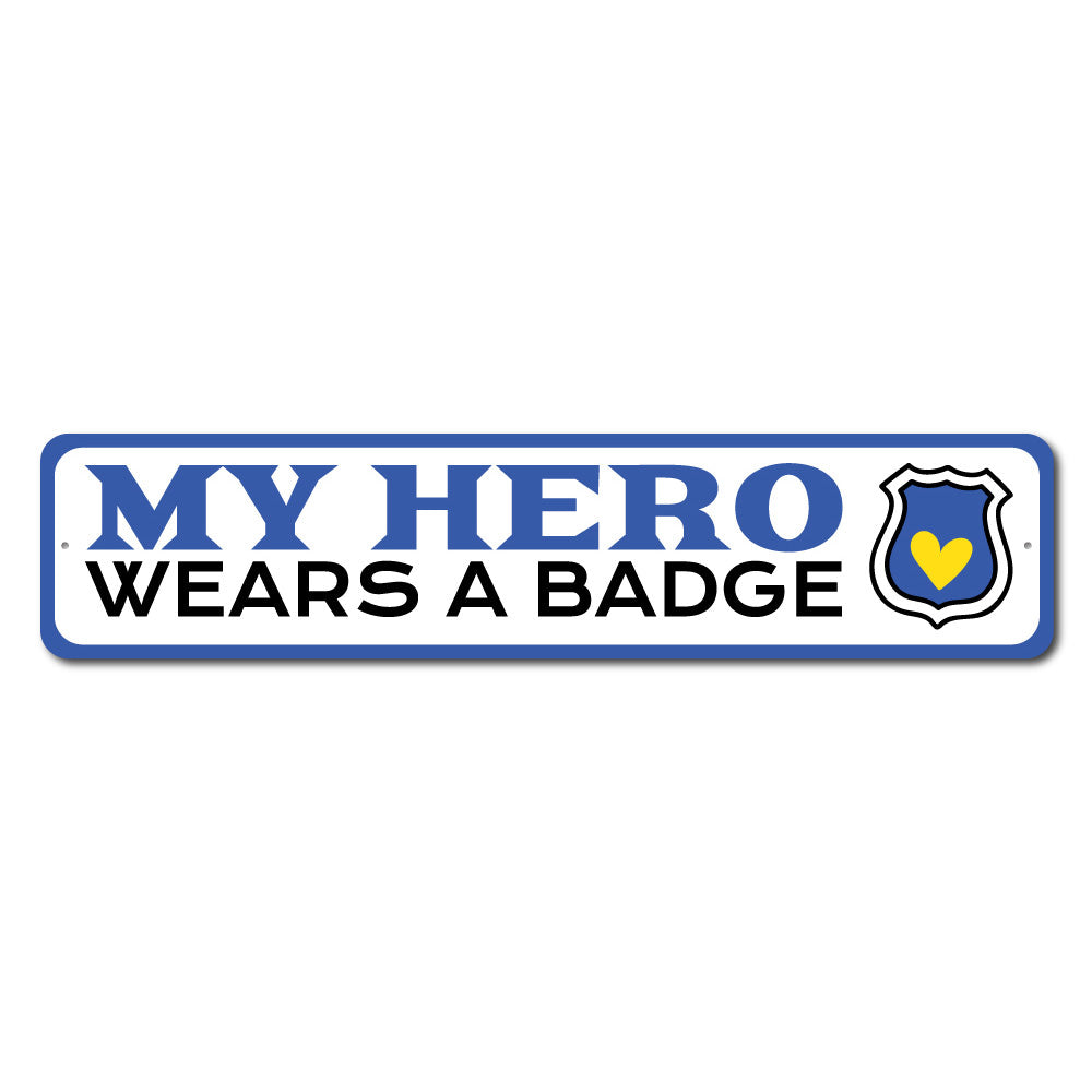 Police Hero Sign made of durable aluminum, featuring a bold design that honors law enforcement, suitable for indoor and outdoor display.