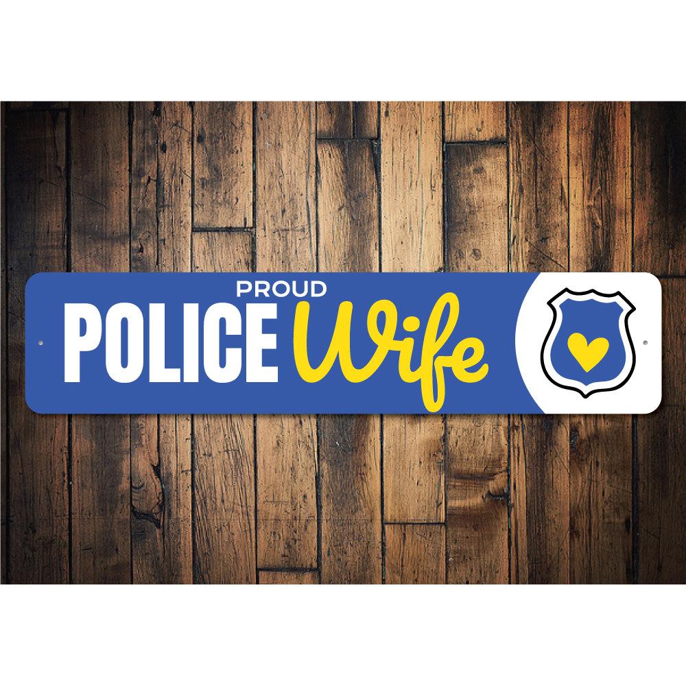 A decorative Police Wife Sign made of durable aluminum, showcasing pride for law enforcement with a stylish design.