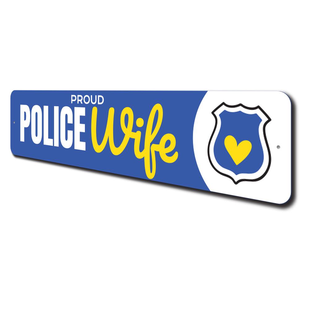 A decorative Police Wife Sign made of durable aluminum, showcasing pride for law enforcement with a stylish design.