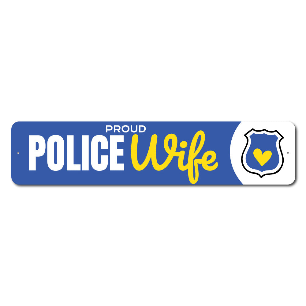 A decorative Police Wife Sign made of durable aluminum, showcasing pride for law enforcement with a stylish design.