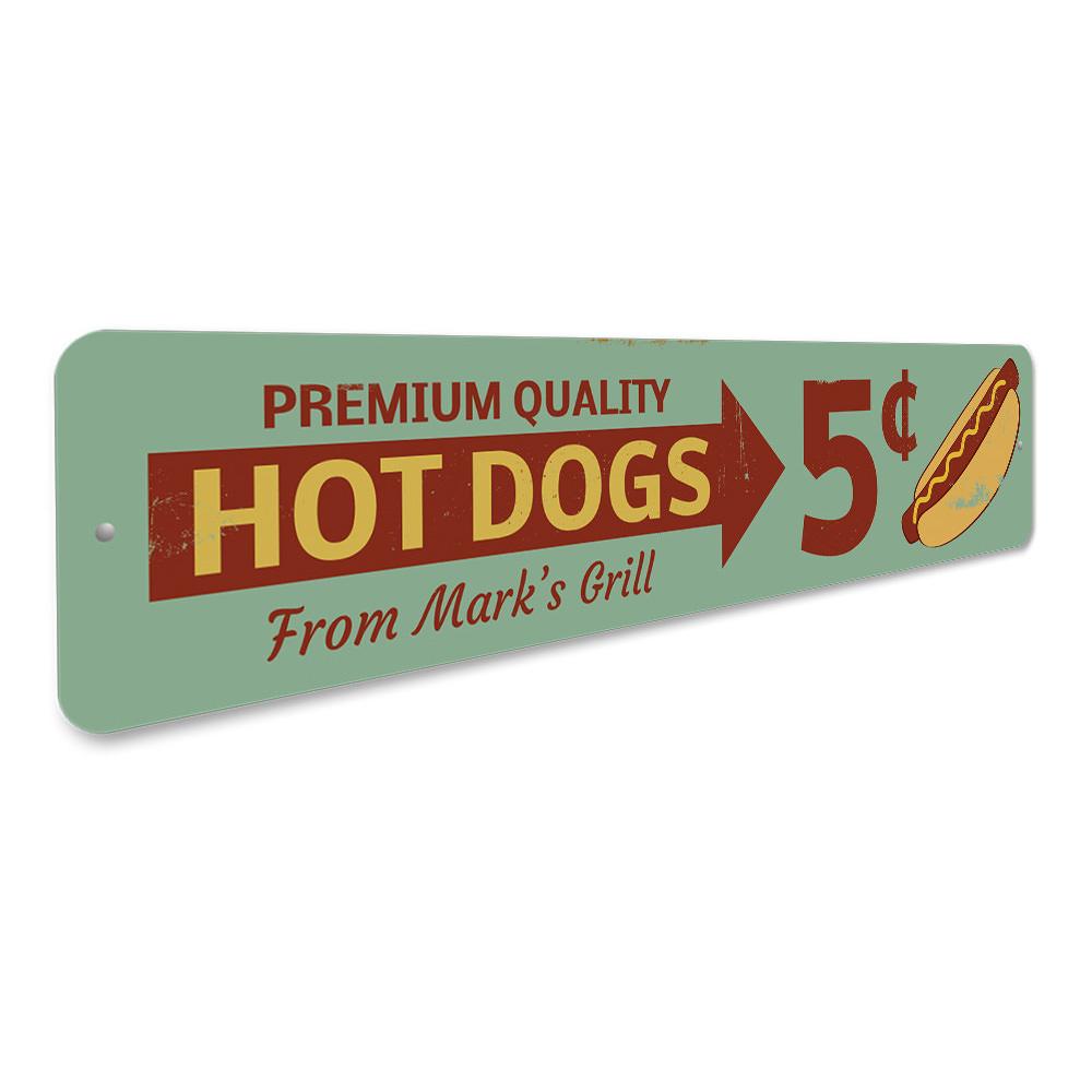 Premium Quality Hot Dogs Sign made of aluminum, featuring vibrant colors and customizable text, perfect for restaurants and cafes.