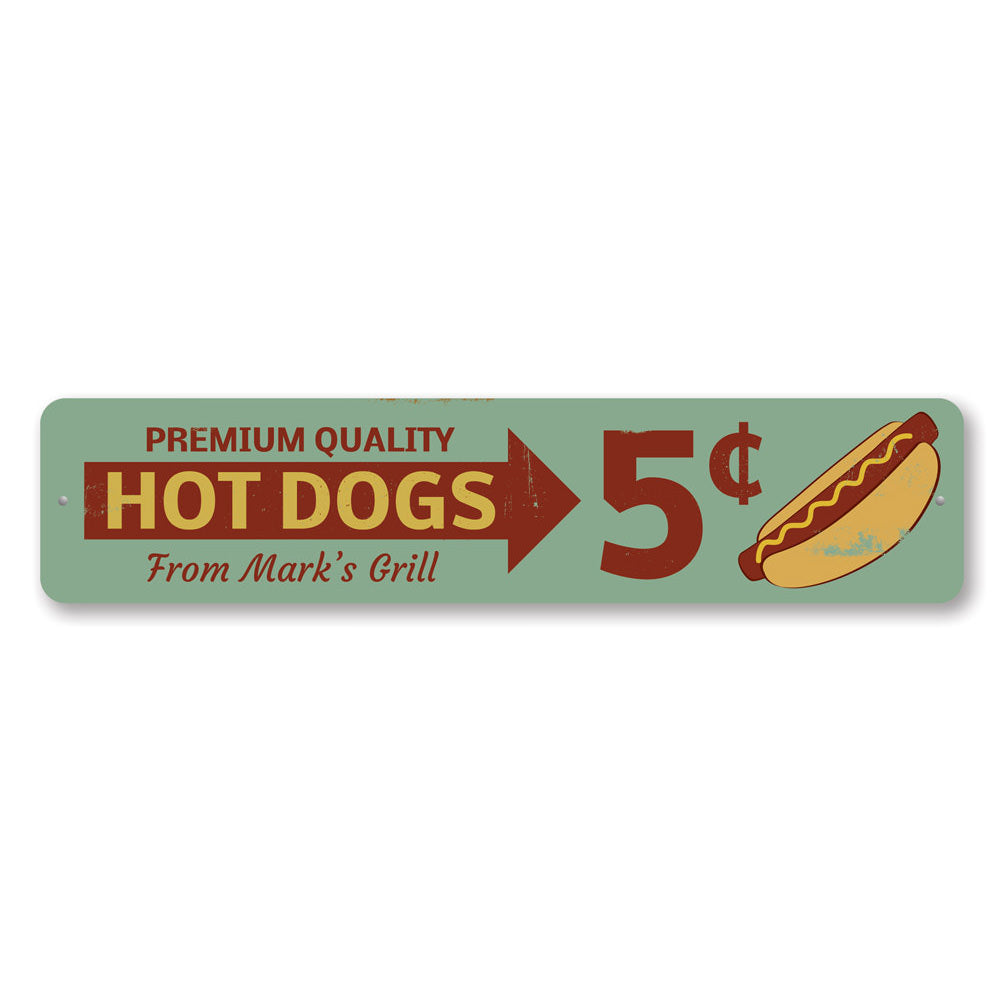 Premium Quality Hot Dogs Sign made of aluminum, featuring vibrant colors and customizable text, perfect for restaurants and cafes.