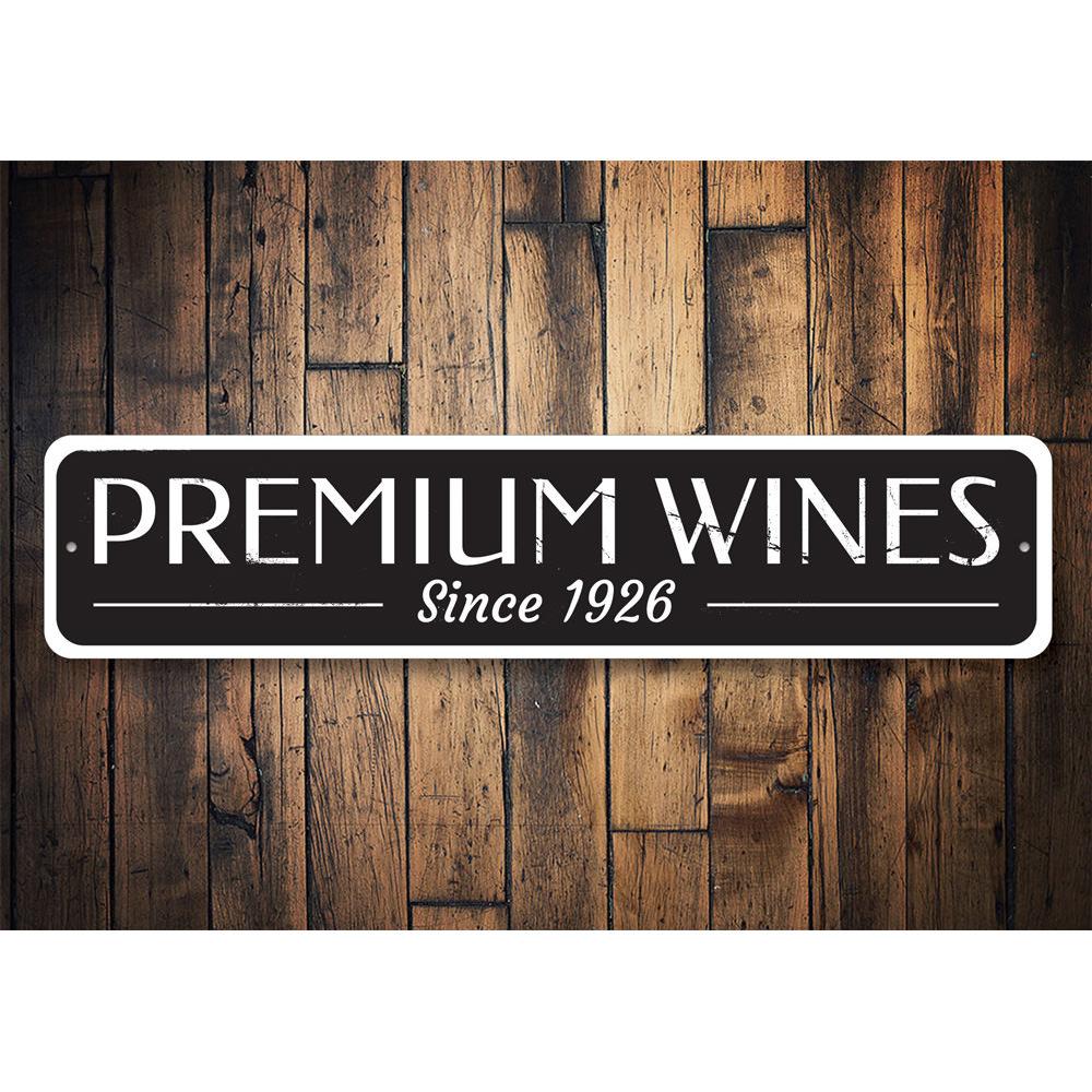 Premium Wines Sign made of high-quality aluminum, featuring customizable text and pre-drilled holes for easy mounting.