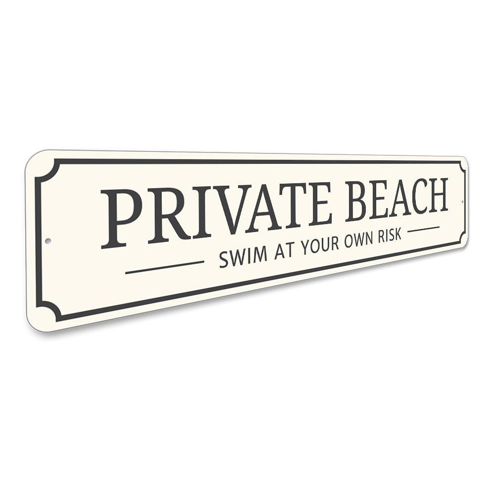 A decorative Private Beach Entrance Sign made of durable aluminum, featuring customizable text and pre-drilled holes for easy mounting.