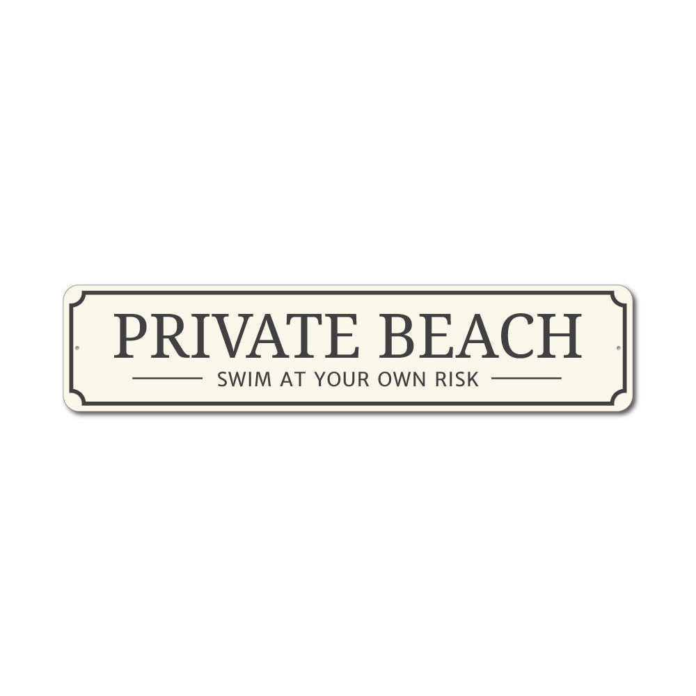 A decorative Private Beach Entrance Sign made of durable aluminum, featuring customizable text and pre-drilled holes for easy mounting.