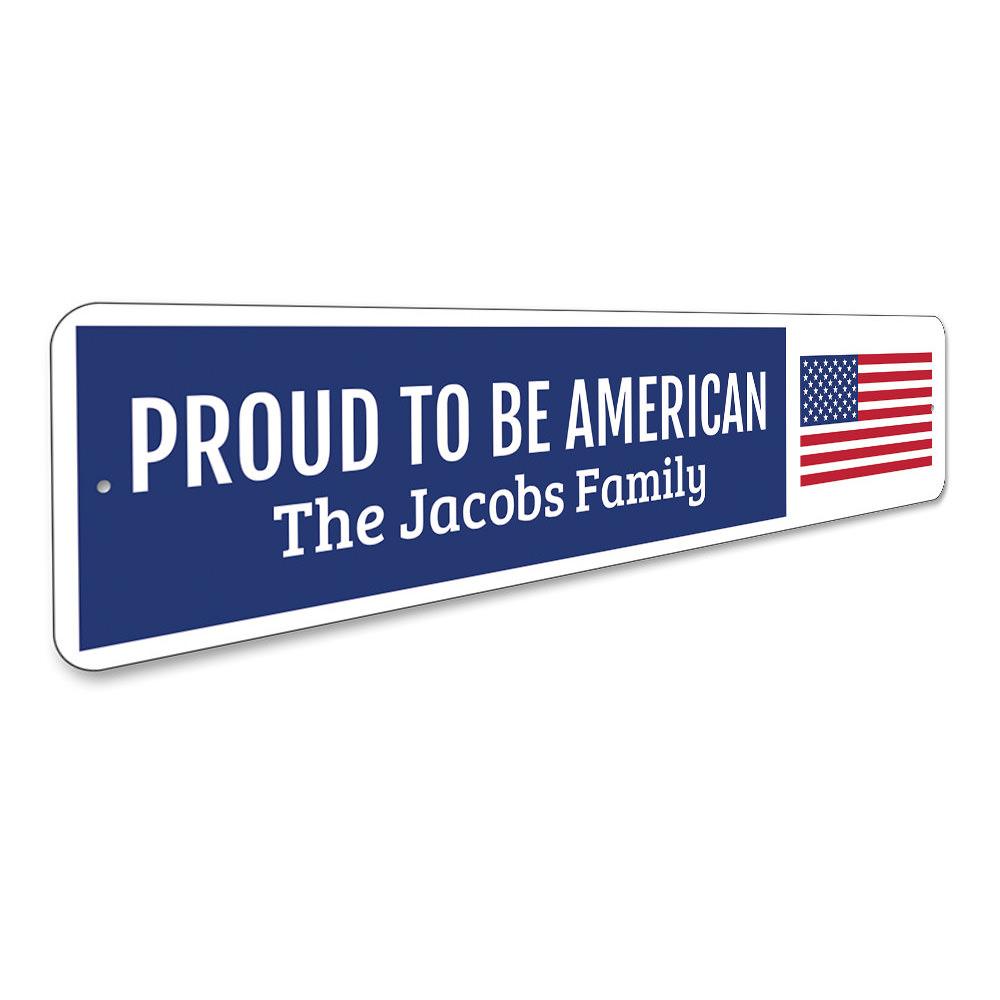 Proud American Sign made of high-quality aluminum, featuring patriotic colors and customizable text, ideal for home decor.