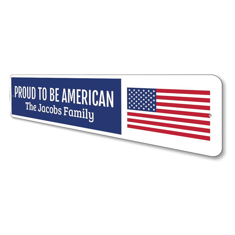 Proud American Sign made of high-quality aluminum, featuring patriotic colors and customizable text, ideal for home decor.