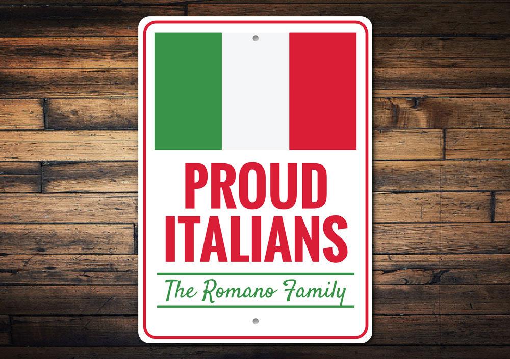 Proud Italian Sign made of high-quality aluminum, featuring vibrant colors and customizable text, perfect for home decor.