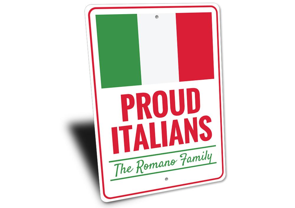 Proud Italian Sign made of high-quality aluminum, featuring vibrant colors and customizable text, perfect for home decor.