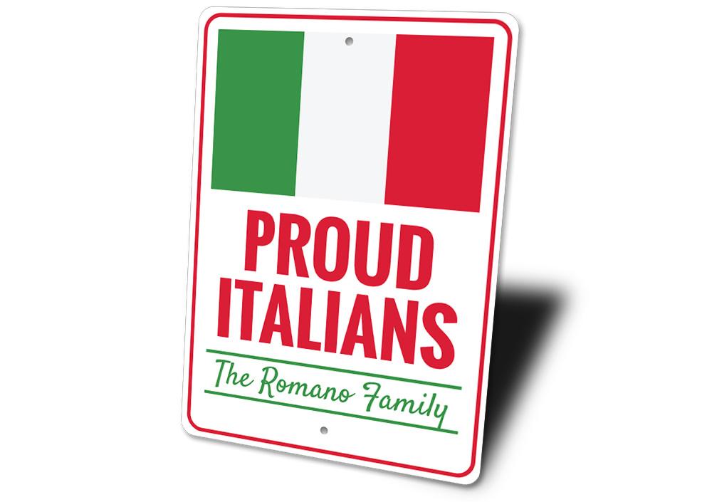 Proud Italian Sign made of high-quality aluminum, featuring vibrant colors and customizable text, perfect for home decor.