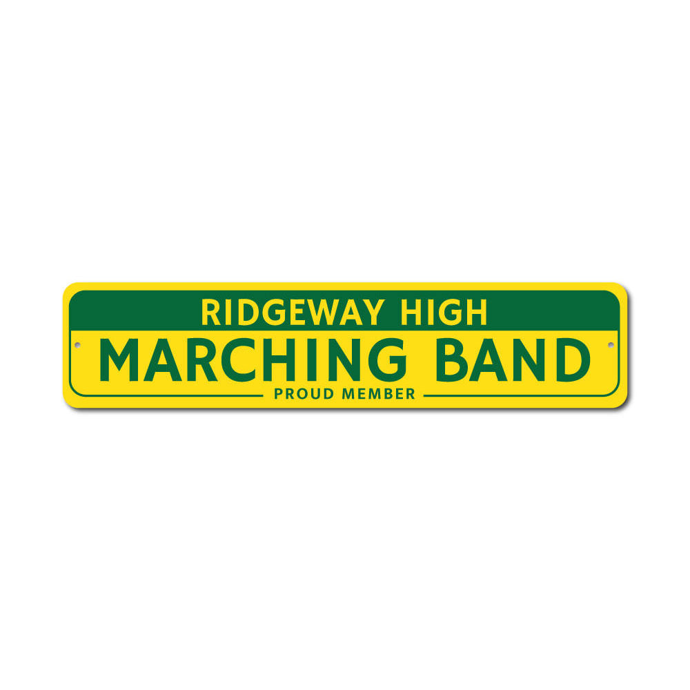 Proud Marching Band Member Sign made of durable aluminum, featuring customizable text and pre-drilled holes for easy mounting.