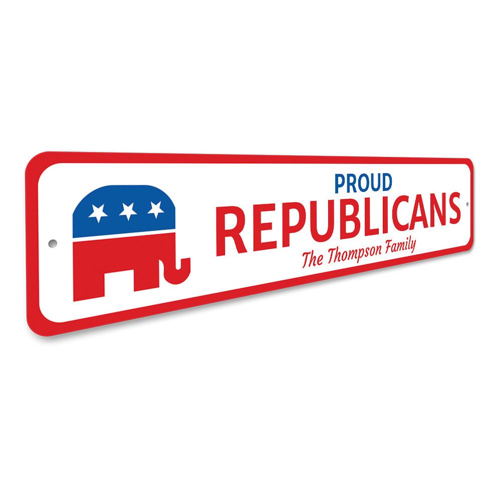 A Proud Republican Sign made of high-quality aluminum, featuring customizable text and pre-drilled holes for easy mounting.