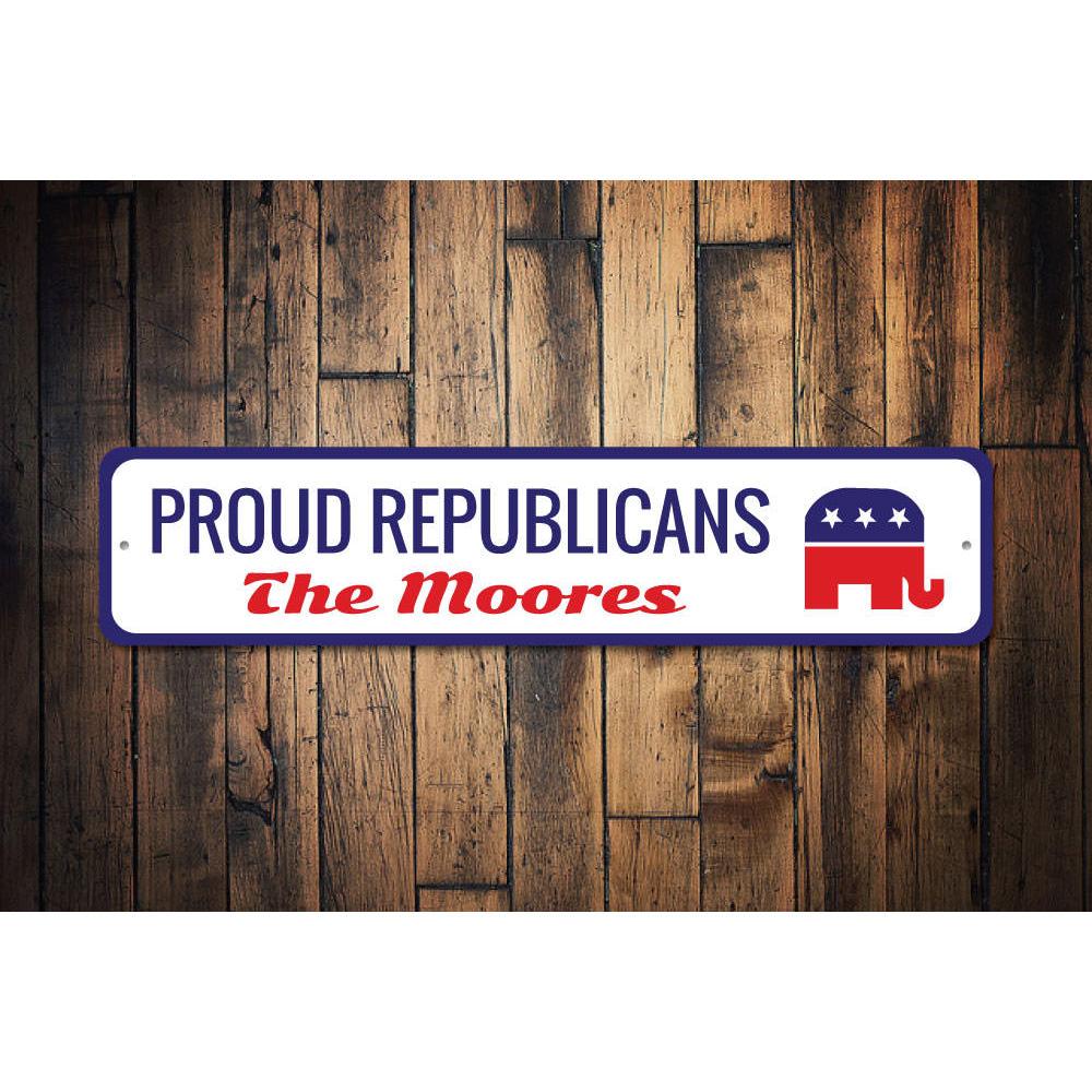 A Proud Republicans Sign made of durable aluminum, featuring customizable text and pre-drilled holes for easy mounting, showcasing patriotic colors.