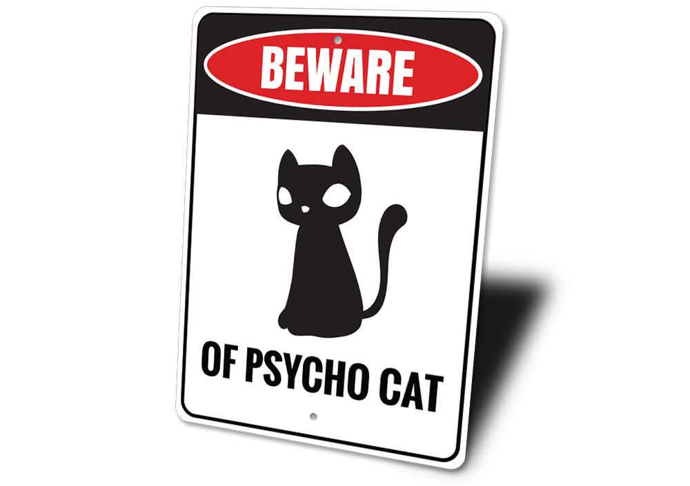 Psycho Cat Sign featuring a humorous design, made from high-quality aluminum, perfect for cat lovers' home decor.