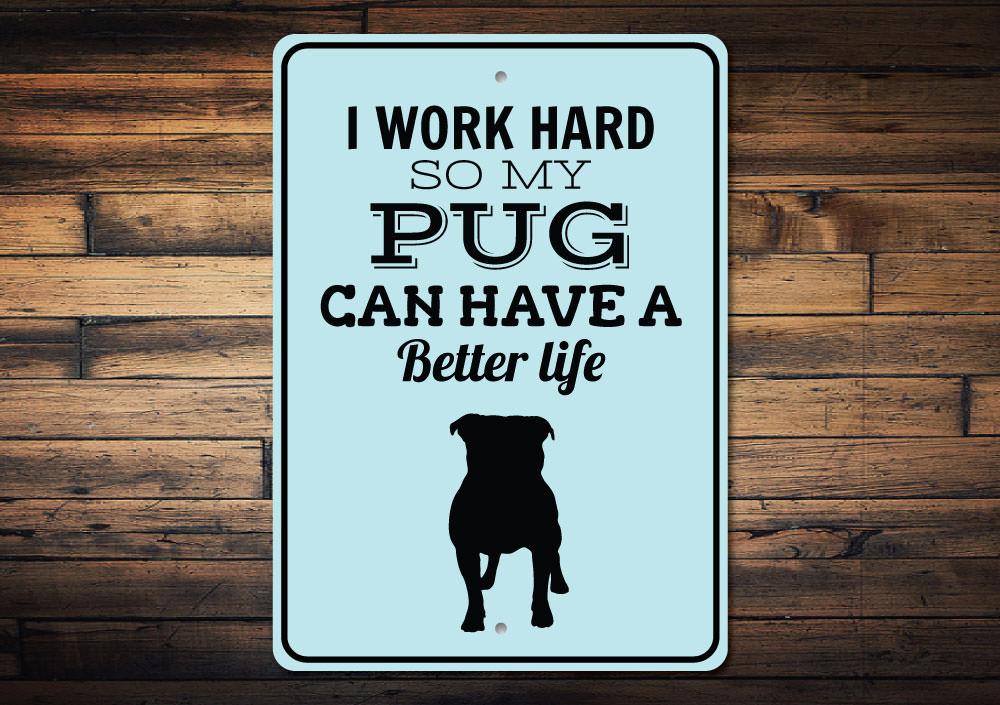 A decorative Pug Sign made of high-quality aluminum, featuring a cute pug design, perfect for home decor.