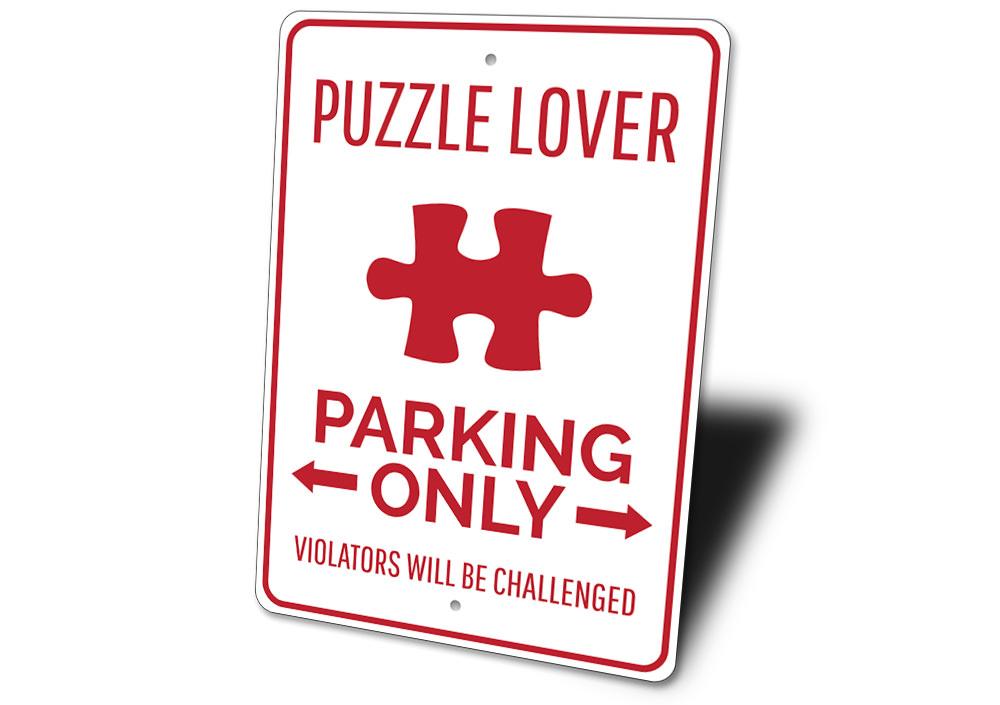 Puzzle Lover Parking Sign made of durable aluminum, featuring customizable text and pre-drilled holes for easy mounting.