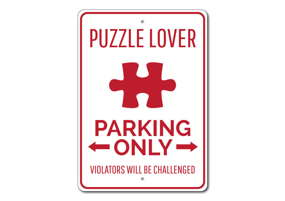 Puzzle Lover Parking Sign made of durable aluminum, featuring customizable text and pre-drilled holes for easy mounting.