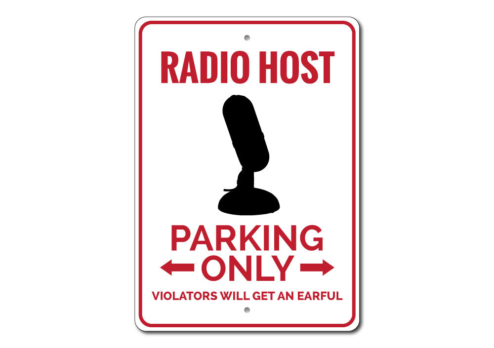 A vibrant Radio Host Parking Sign made from durable aluminum, featuring customizable text and pre-drilled holes for easy mounting.