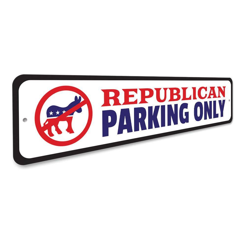 Republican Parking Sign made of durable aluminum, featuring customizable text and pre-drilled holes for easy mounting.