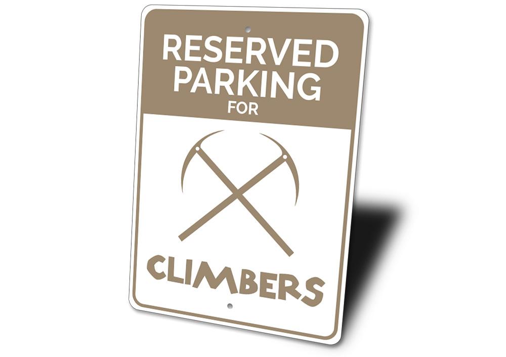 Reserved Climber Parking Sign made of durable aluminum, featuring a customizable design for personal parking space.