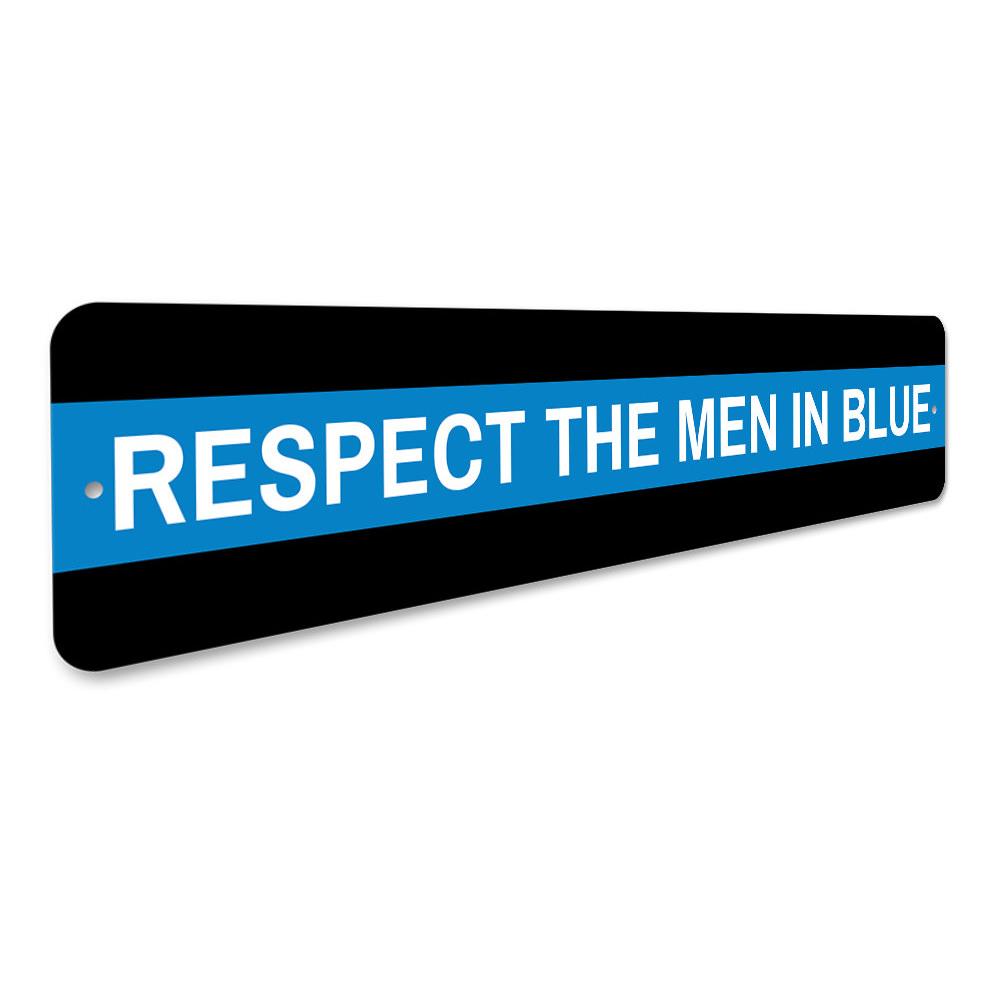 Respect the Men in Blue Sign made of durable aluminum, featuring bold lettering and a sleek design, perfect for home decor.