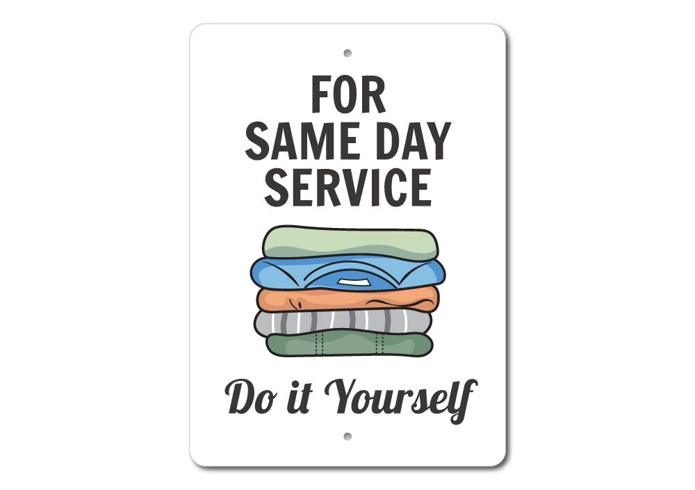 Same Day Service Laundry Sign made of durable aluminum, featuring customizable text and pre-drilled holes for easy mounting.